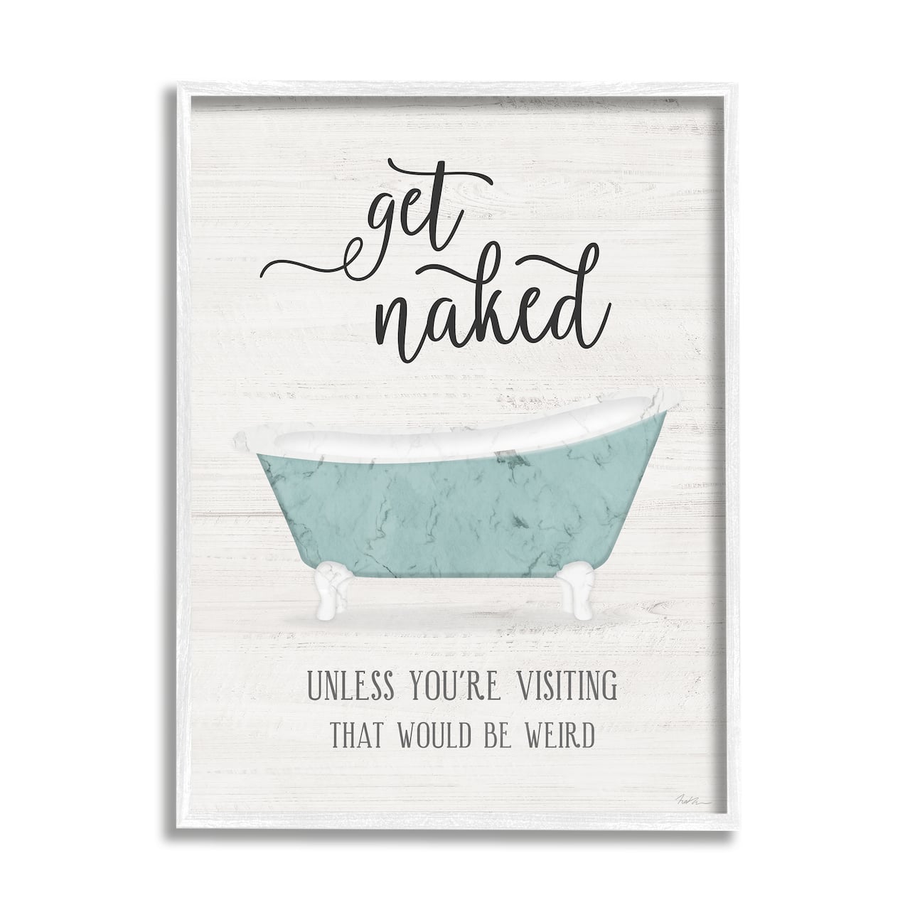 Stupell Industries Funny Get Naked Phrase Vintage Blue Tub Bathroom Framed Wall Art